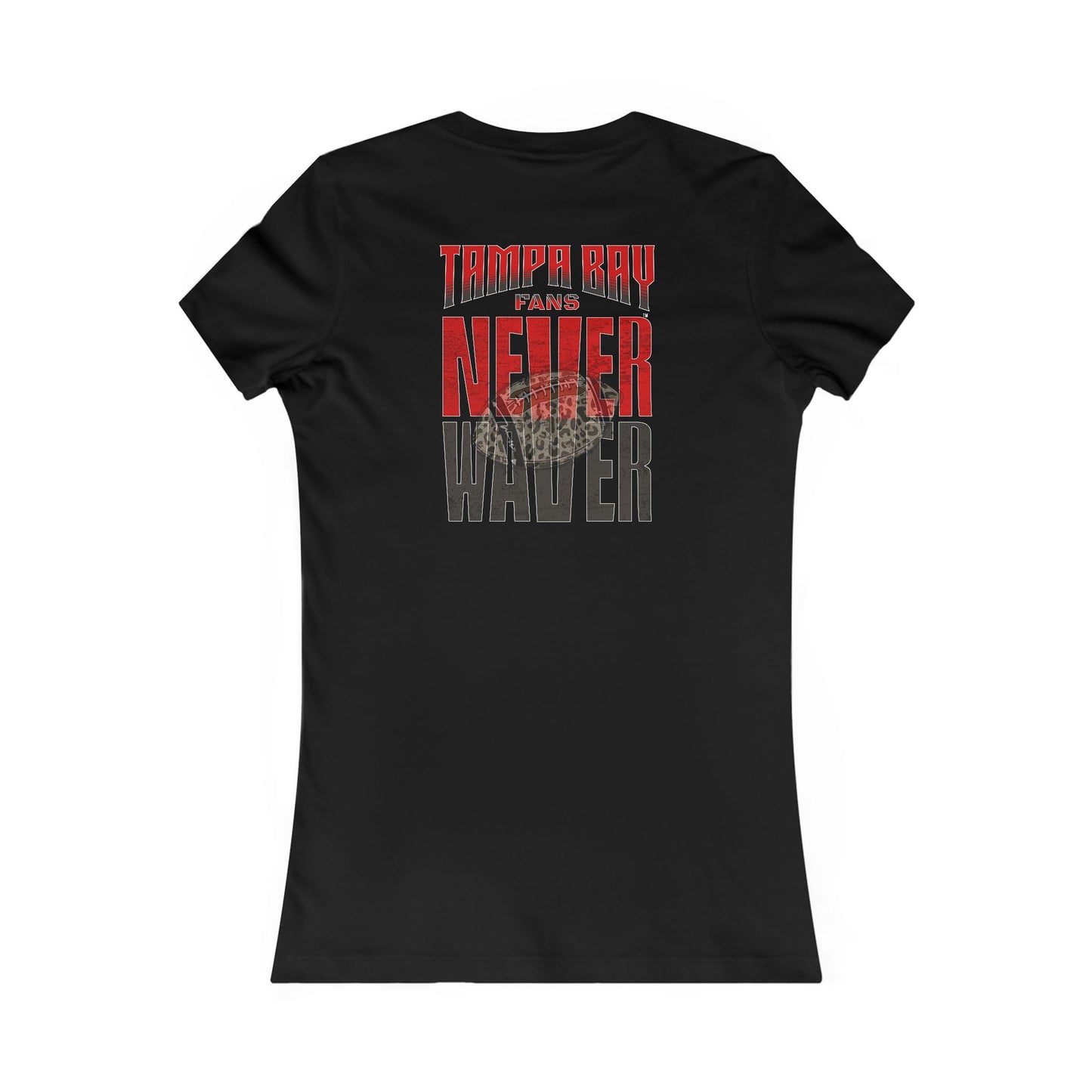 Tampa Bay Fans Never Waver With Leopard Football Women's Favorite Tee