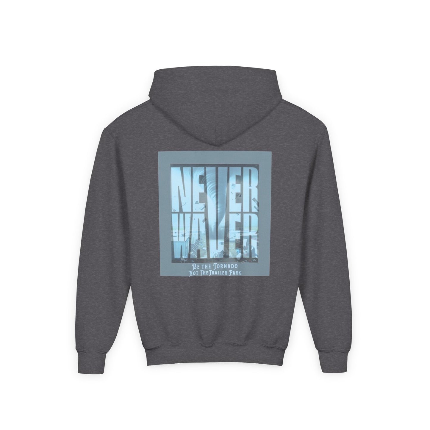 Never Waver Be The Tornado Not the Trailer Park Themed Hoodie