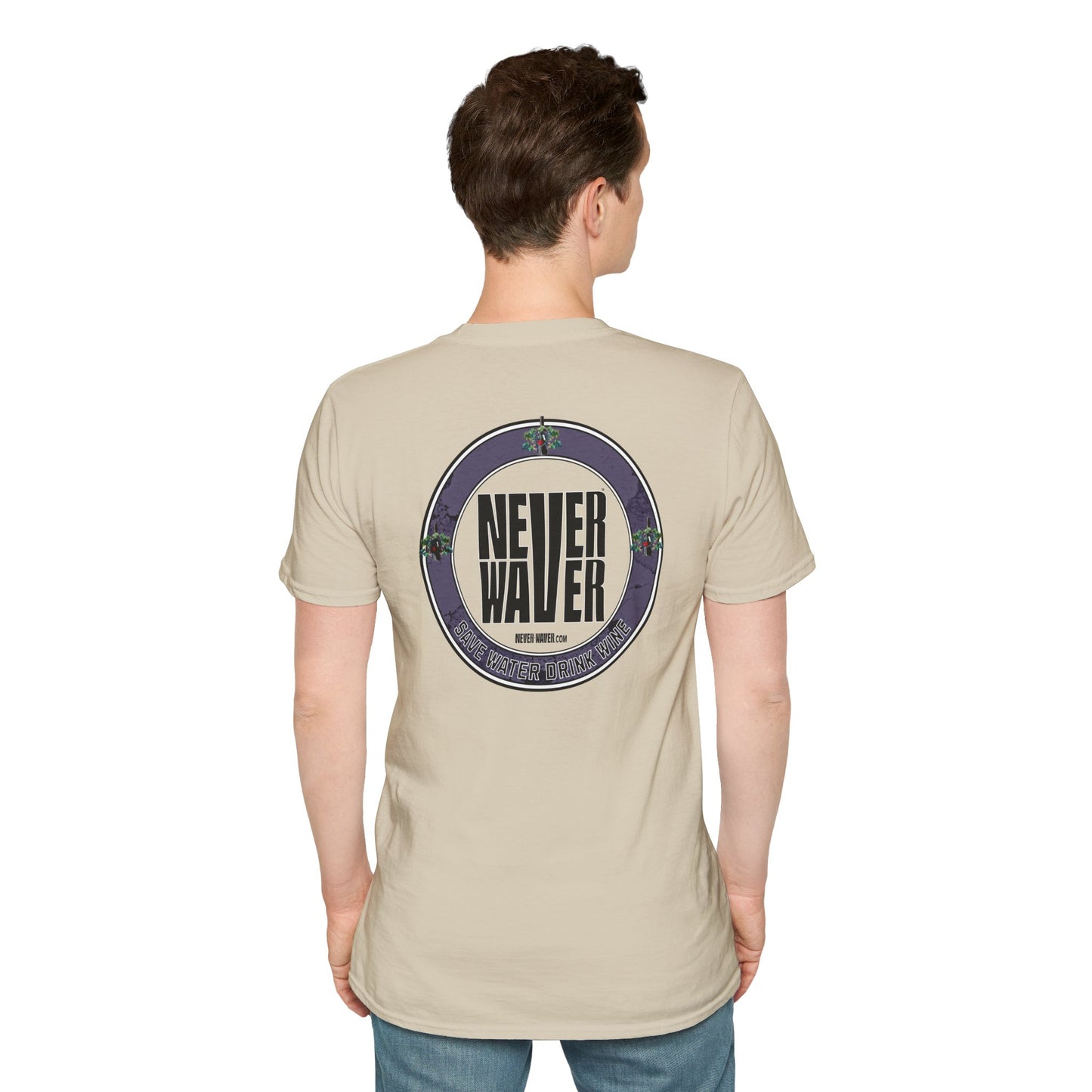 Never Waver Save Water Drink Wine Unisex Soft style T-Shirt