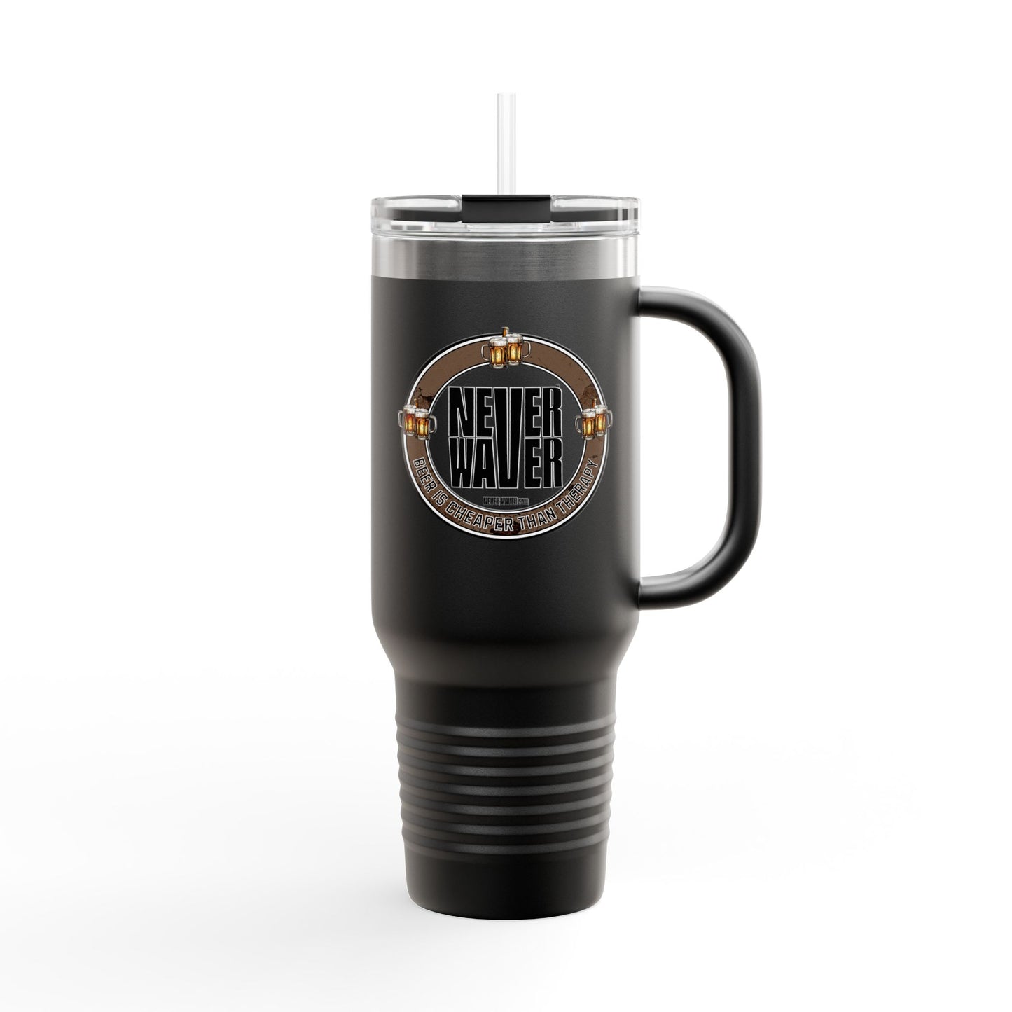 Never Waver Beer Is cheaper Than Therapy Insulated Travel Mug, 40oz