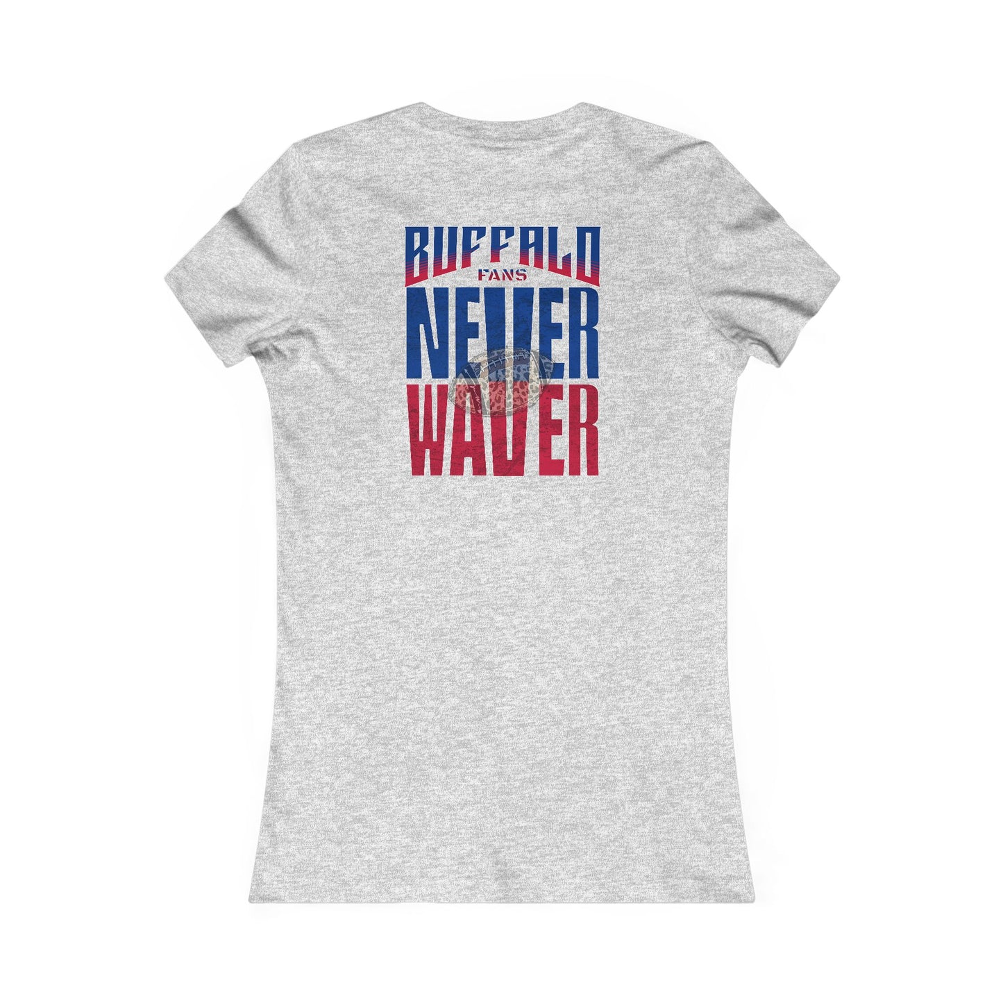 Buffalo Fans Never Waver W-Leopard Football Women's Favorite Tee