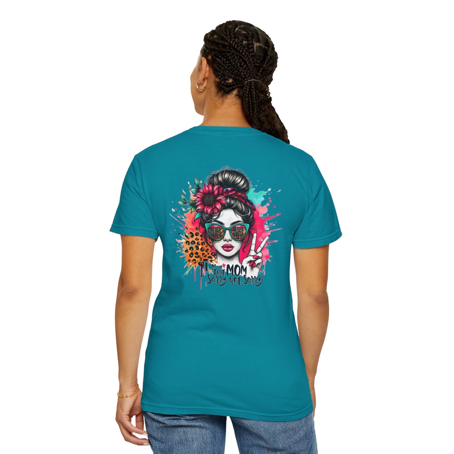 Never Waver  I'm that Mom Sorry Not Sorry Design Unisex Garment-Dyed T-Shirt - '