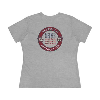 Keep Calm Never Waver and Golf On Women's Cotton Tee