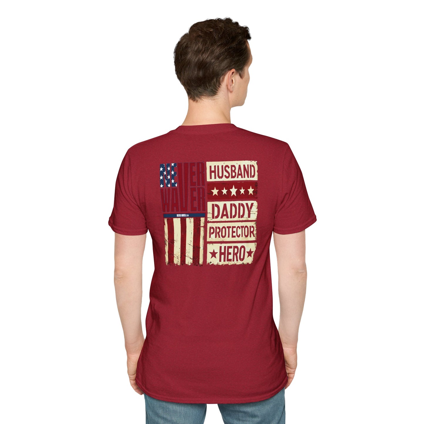 Never Waver Husband Daddy Protector Hero Unisex Softstyle T-Shirt