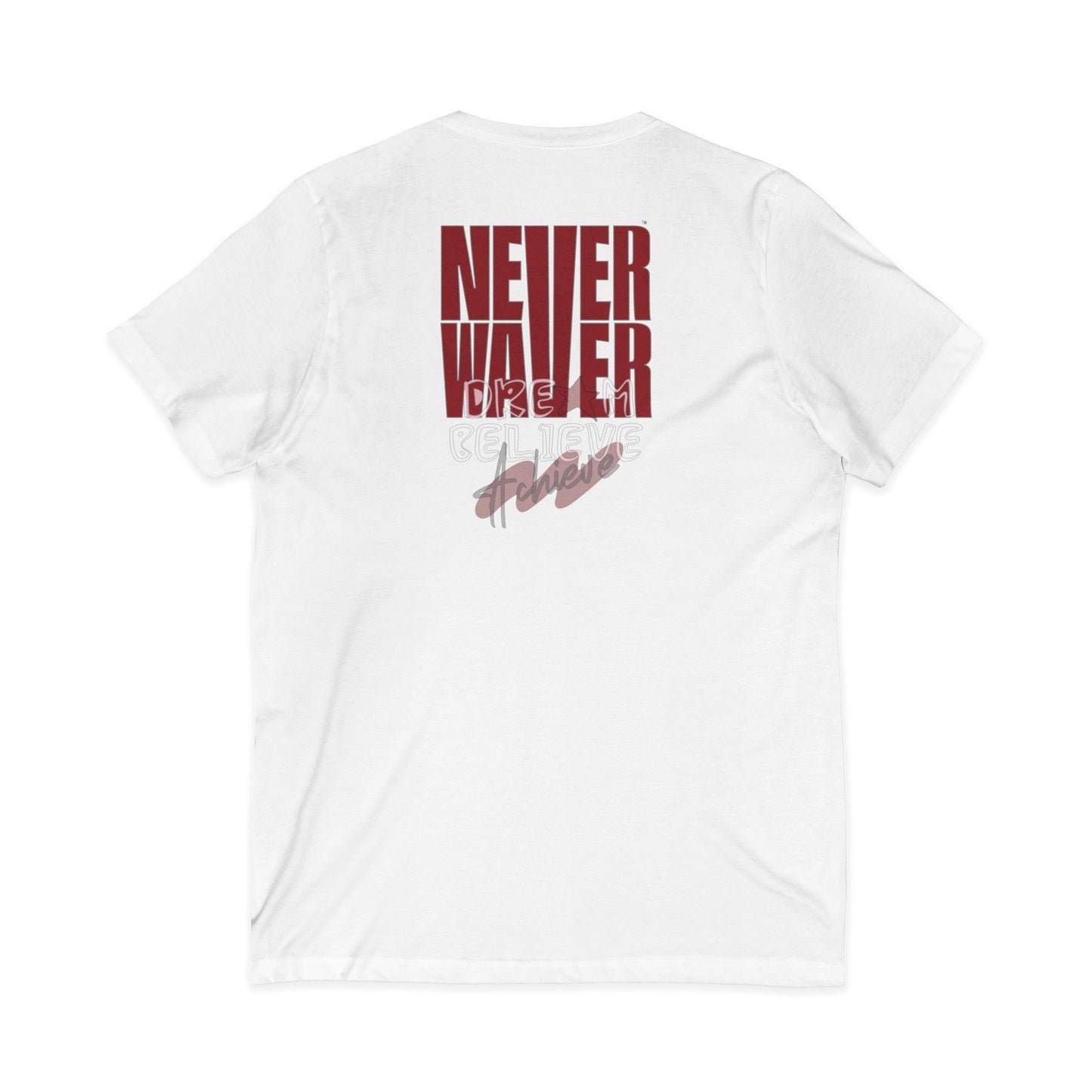 Never Waver Dream Believe Achieve Motivational V-Neck Tee
