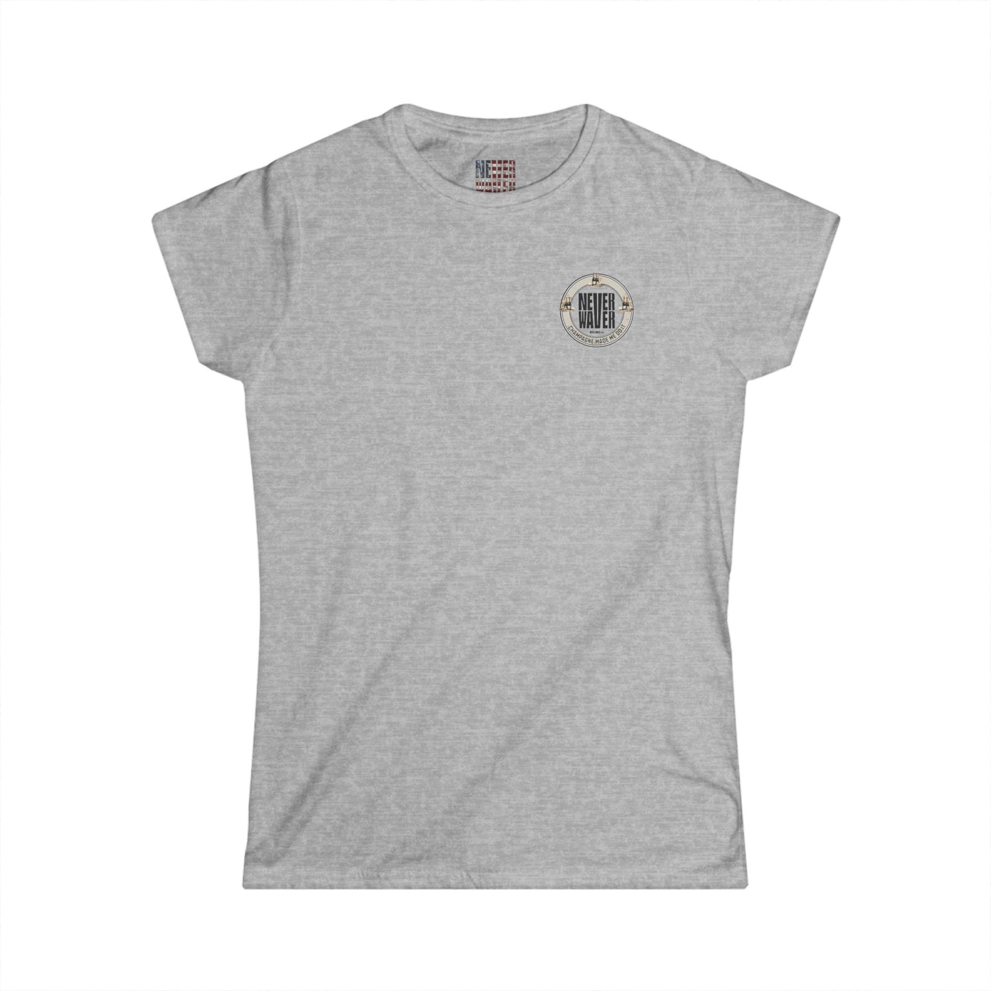 Never Waver Champagne Made Me Do It? Women's Soft Style Tee