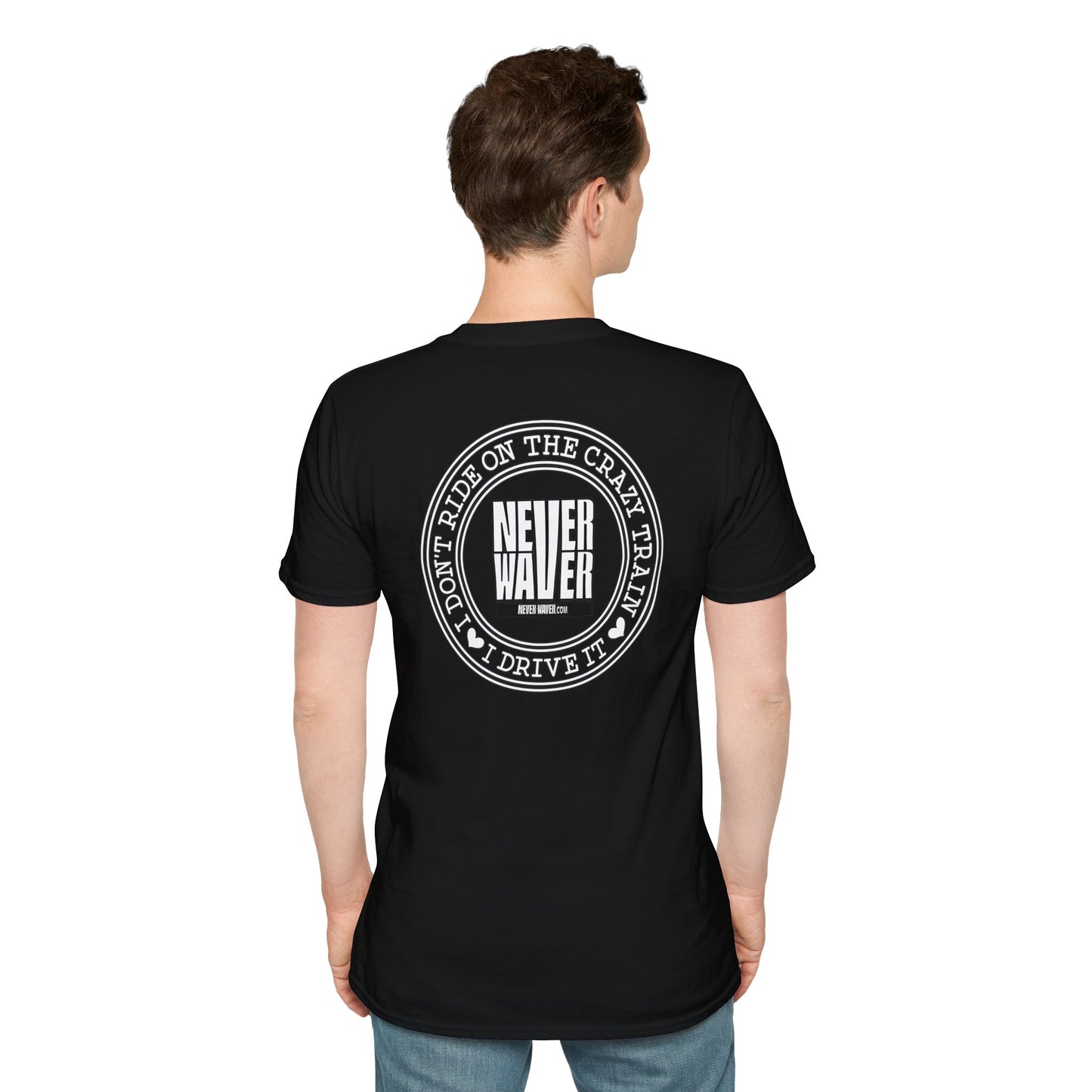 Never Waver I don't ride the Crazy Train I Drive it Unisex Softstyle T-Shirt