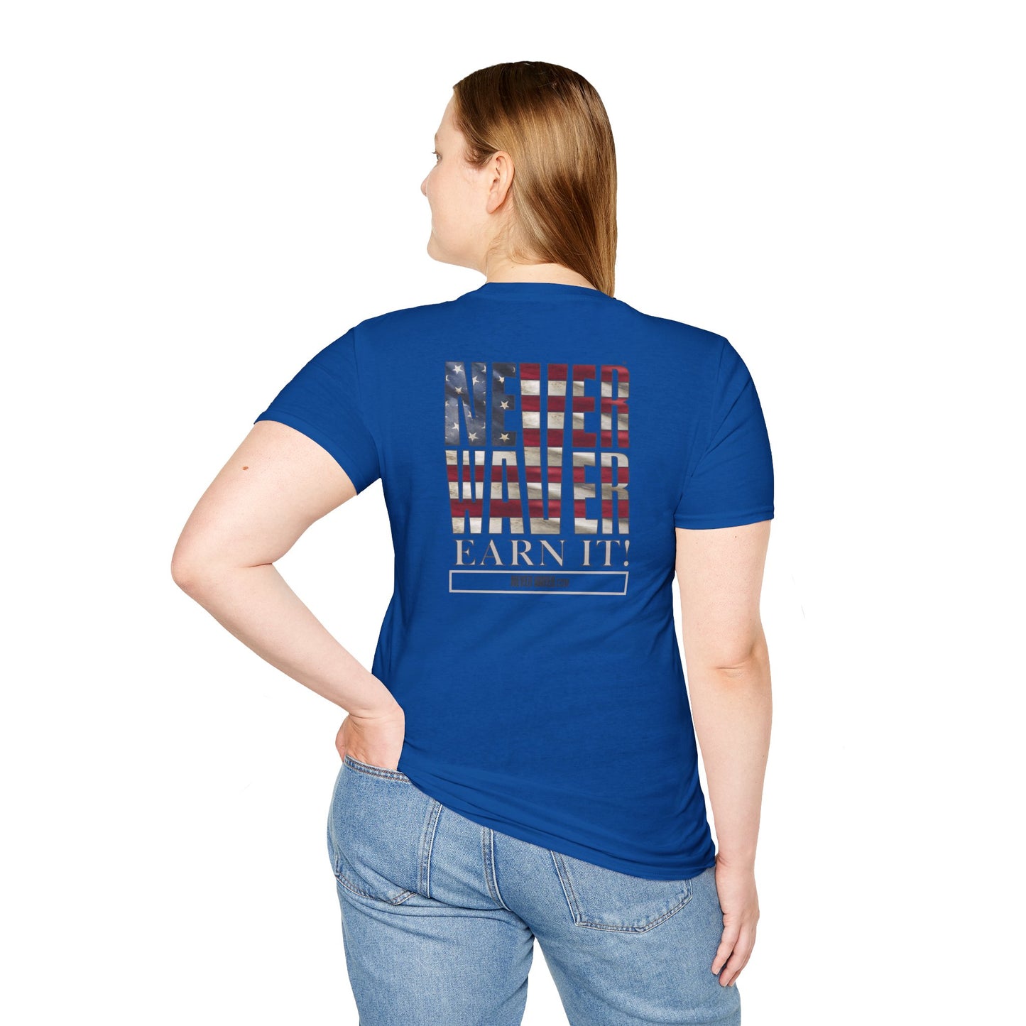 Never Waver  Earn It Unisex Softstyle T-Shirt