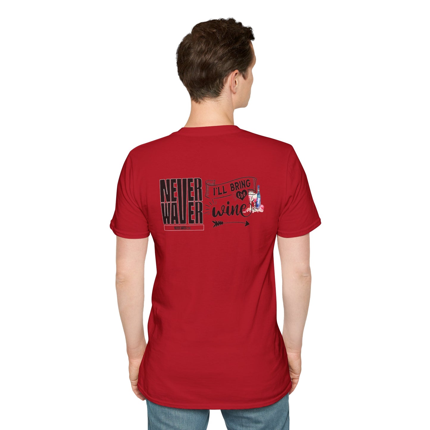 Never Waver I'll Bring The Wine Unisex Softstyle T-Shirt
