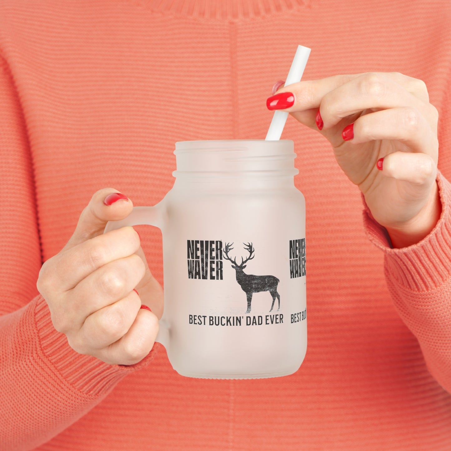 Never Waver Best Buckin' Dad Ever Mason Jar with Straw - Perfect Gift for Father's Day or Independence Day