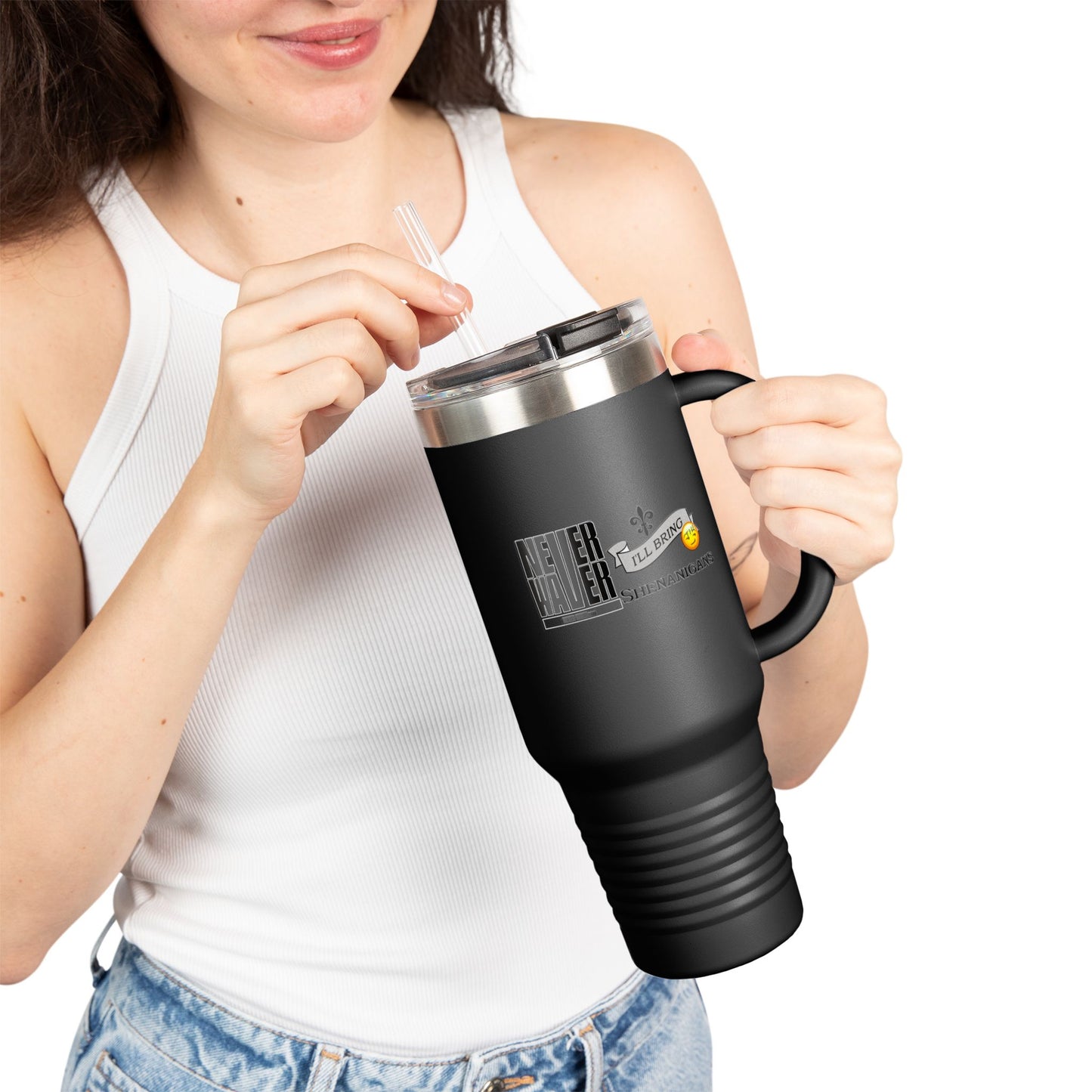 Never Waver I'll Bring The Shenanigans Insulated Travel Mug, 40 Ounces