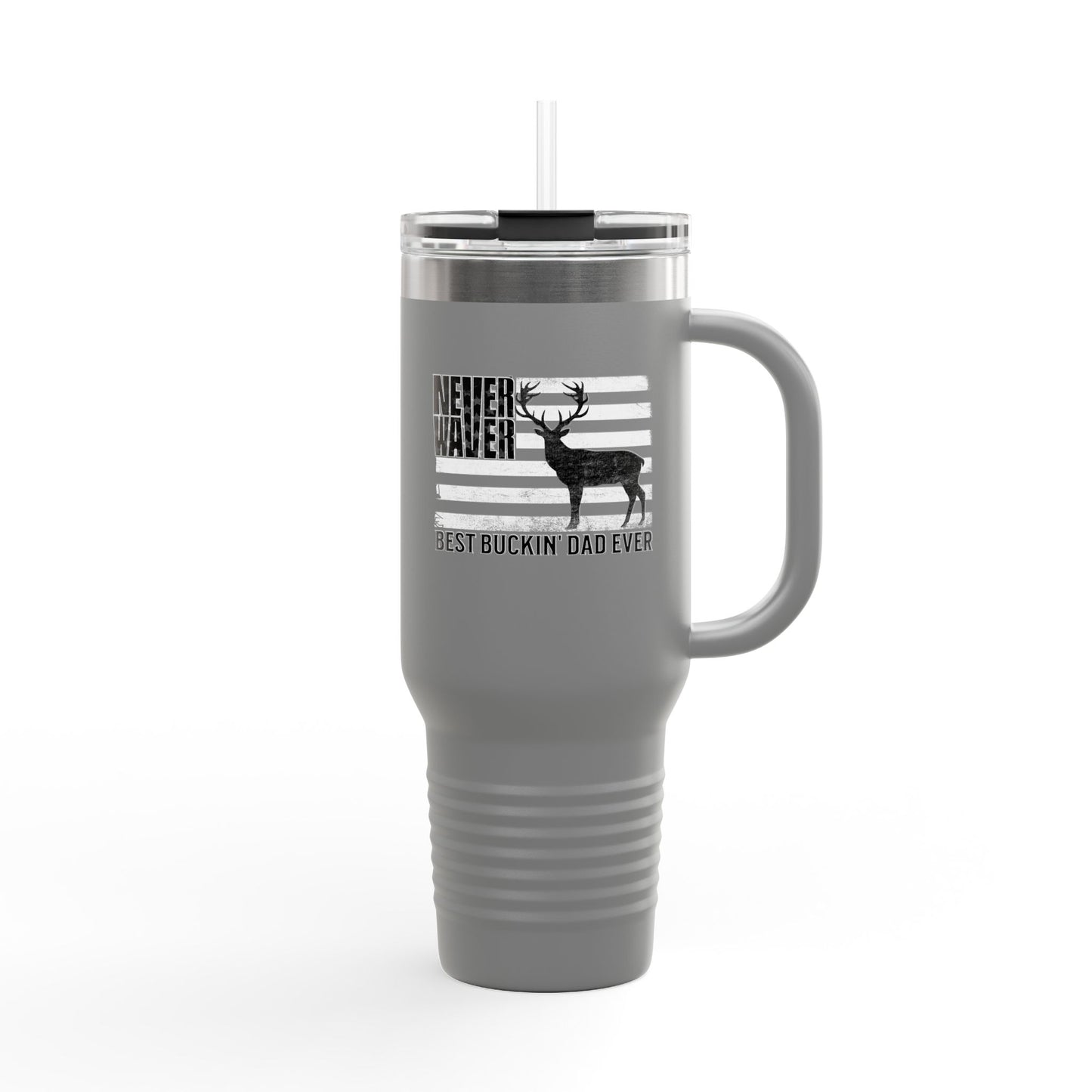 Insulated Travel Mug — "Never Waver Best Buckin' Dad Ever" 40oz