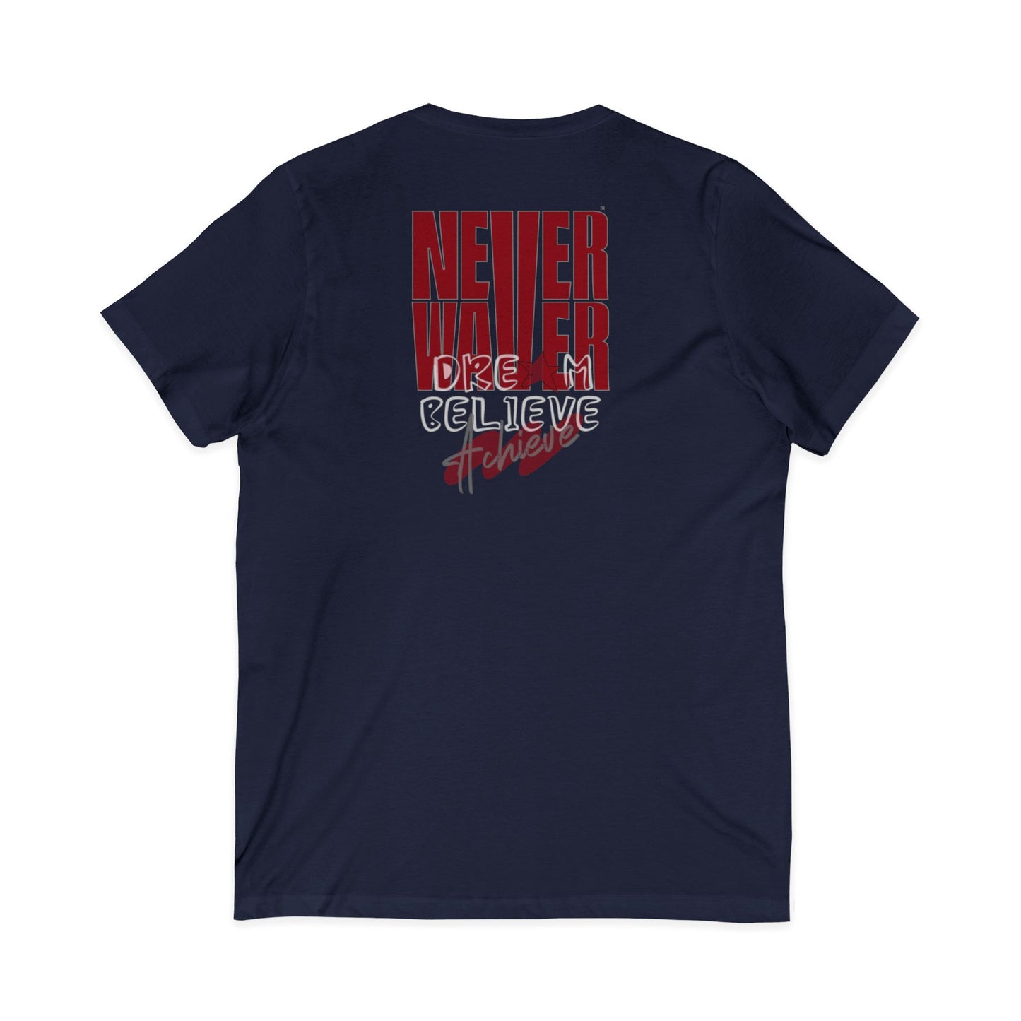 Never Waver Dream Believe Achieve Motivational V-Neck Tee
