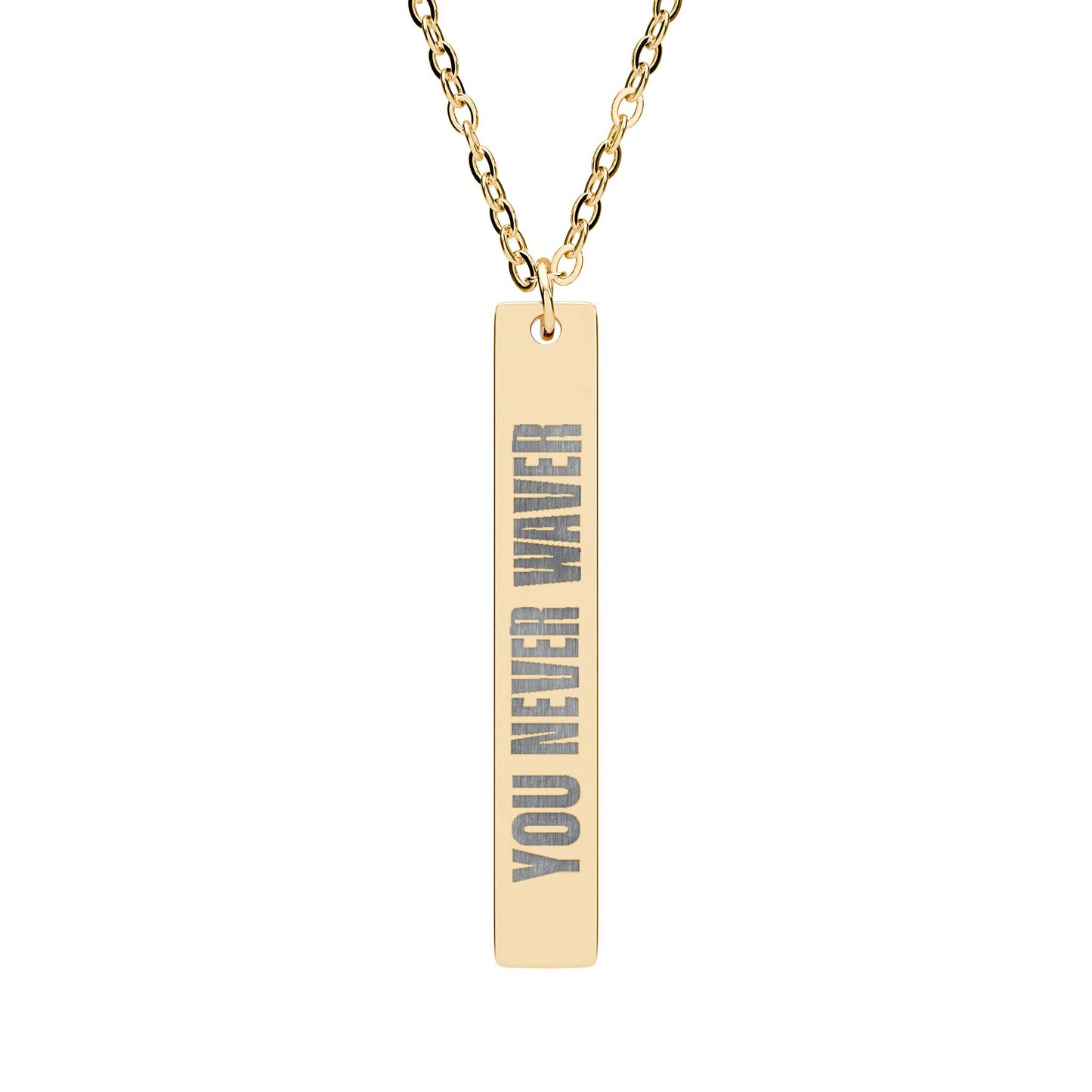Engraved Vertical Bar Necklace YOU Never Waver