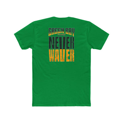 Green Bay Fans  Never Waver Unisex Cotton Crew Tee