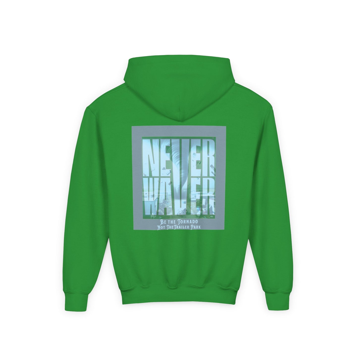 Never Waver Be The Tornado Not the Trailer Park Themed Hoodie