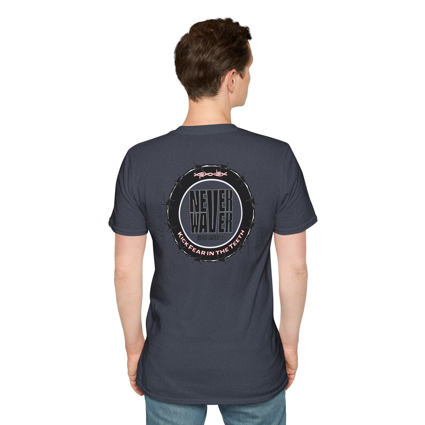 NEVER WAVER KICK FEAR IN THE TEETH Unisex Softstyle T-Shirt