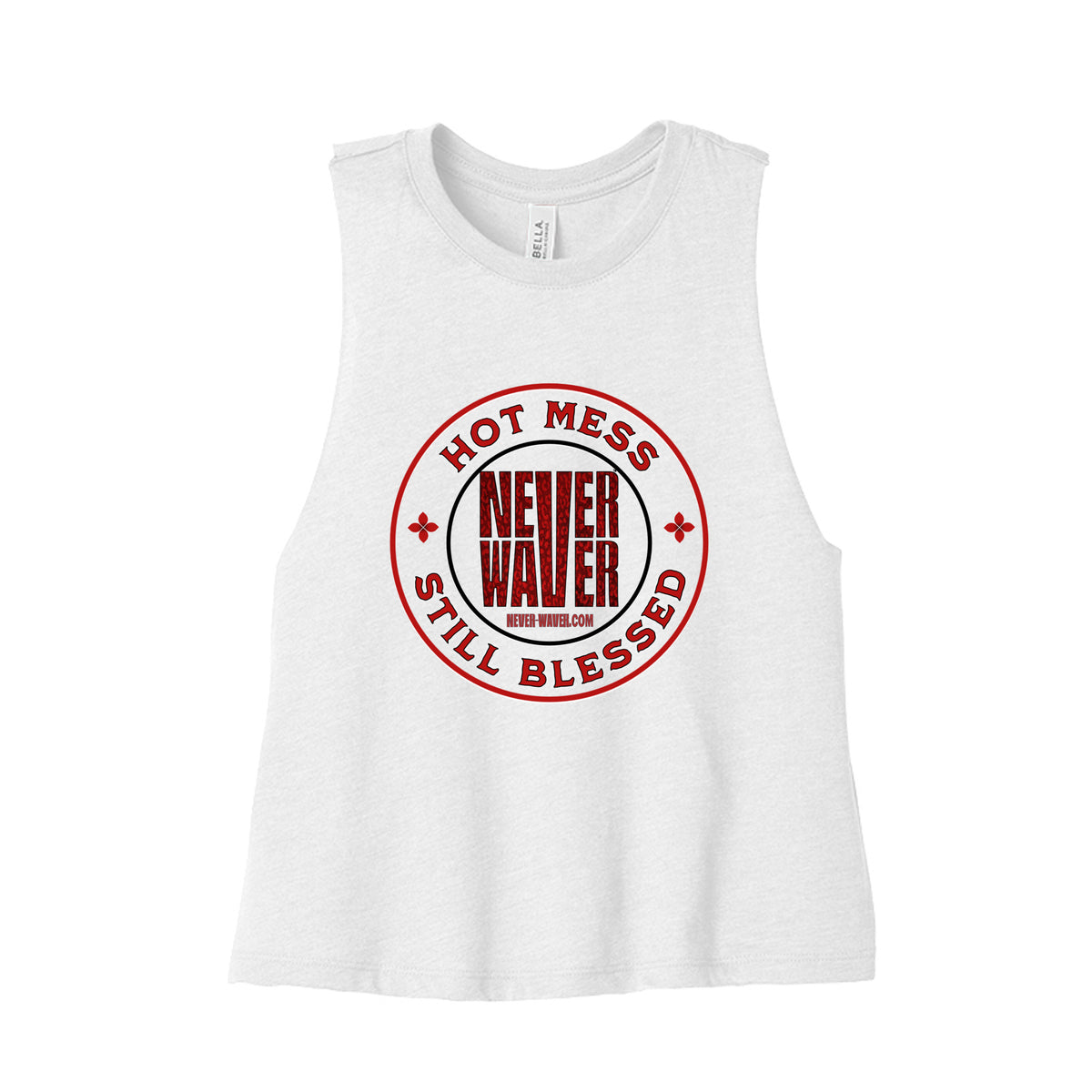 Hot Mess Never Waver Still Blessed Ladies Racerback Cropped Tank by Never Waver