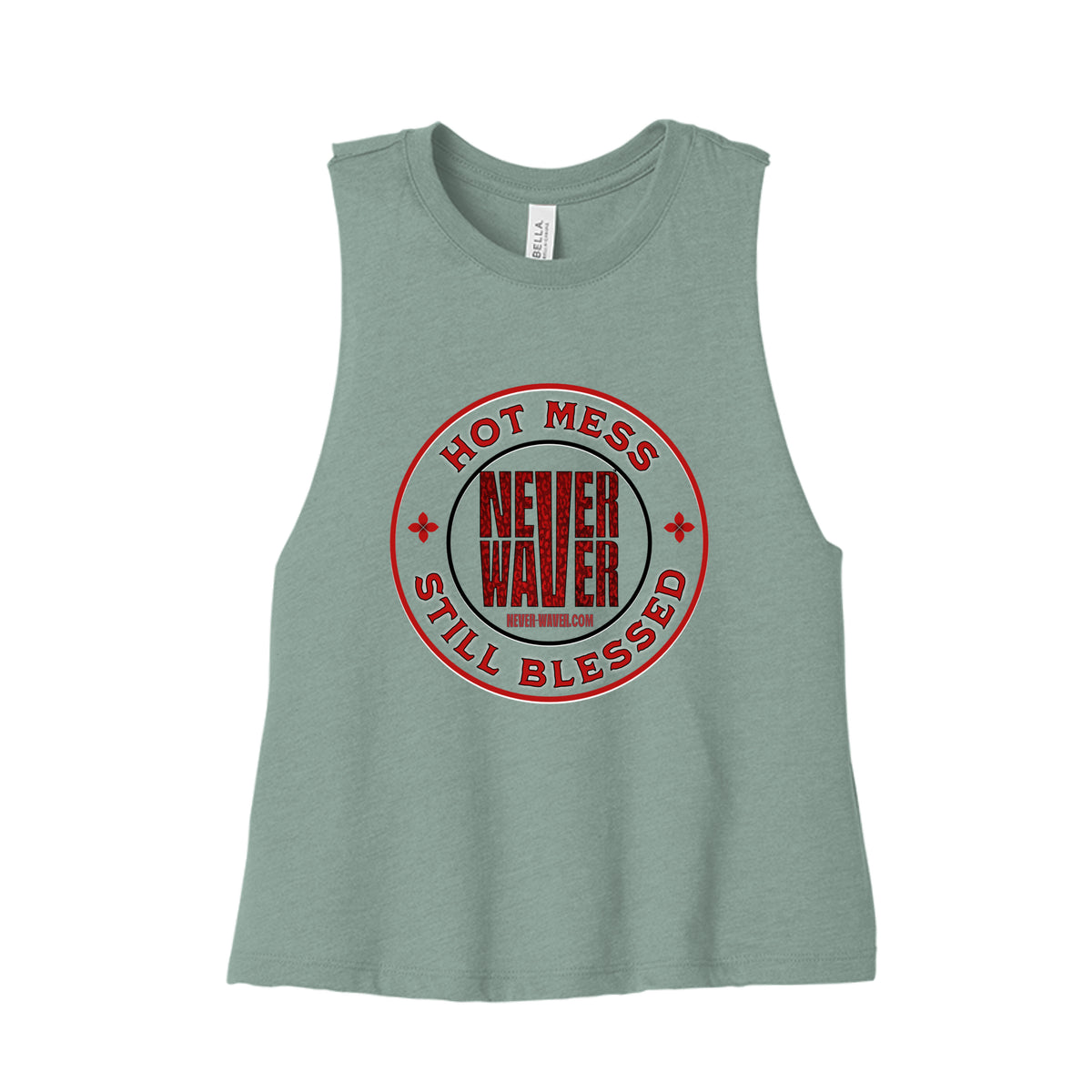Hot Mess Never Waver Still Blessed Ladies Racerback Cropped Tank by Never Waver