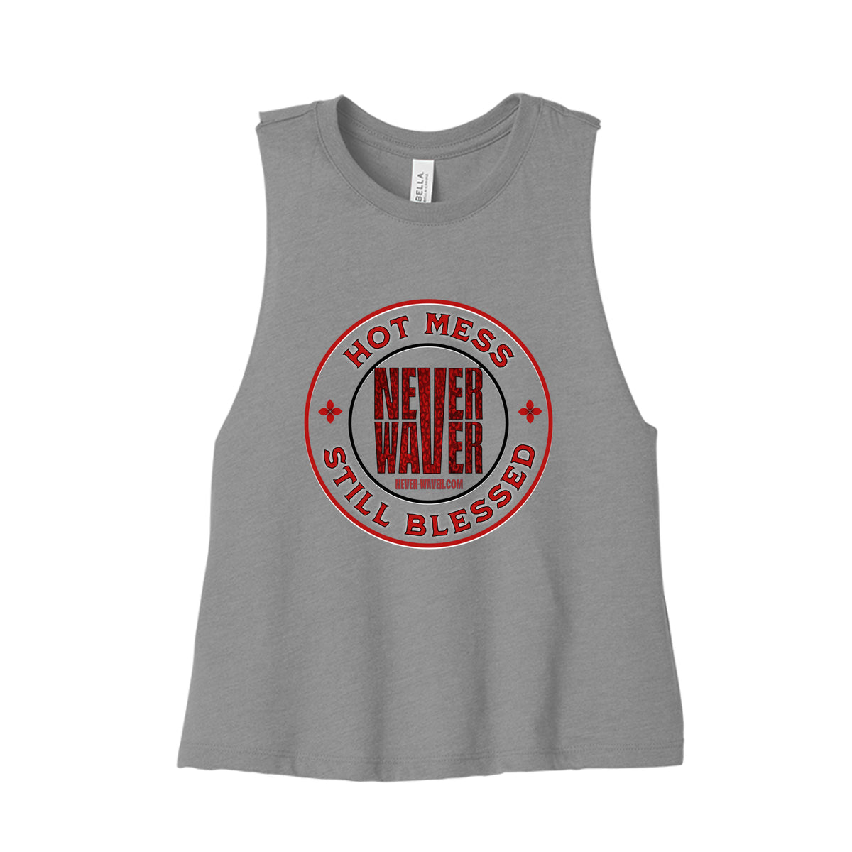 Hot Mess Never Waver Still Blessed Ladies Racerback Cropped Tank by Never Waver