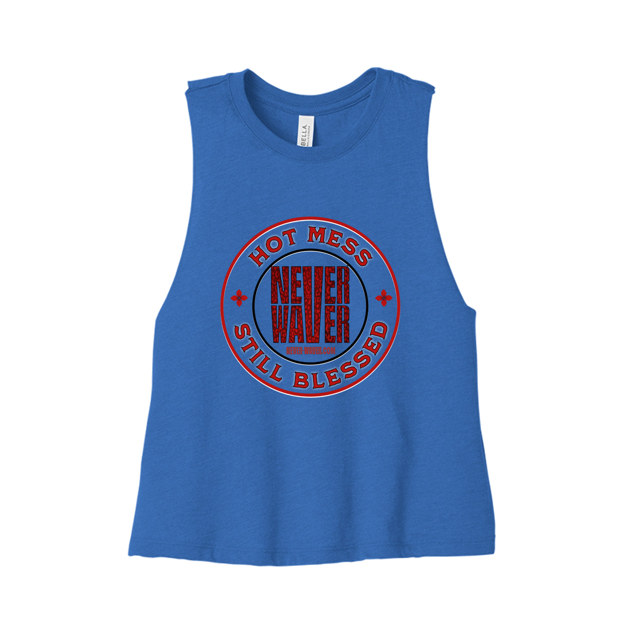 Hot Mess Never Waver Still Blessed Ladies Racerback Cropped Tank by Never Waver