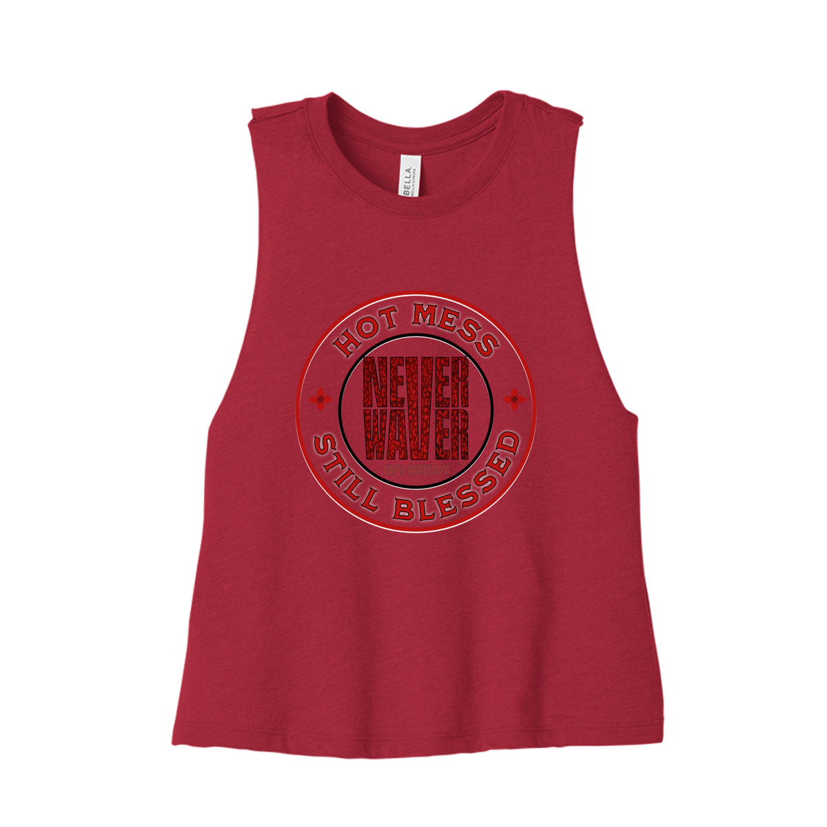 Hot Mess Never Waver Still Blessed Ladies Racerback Cropped Tank by Never Waver