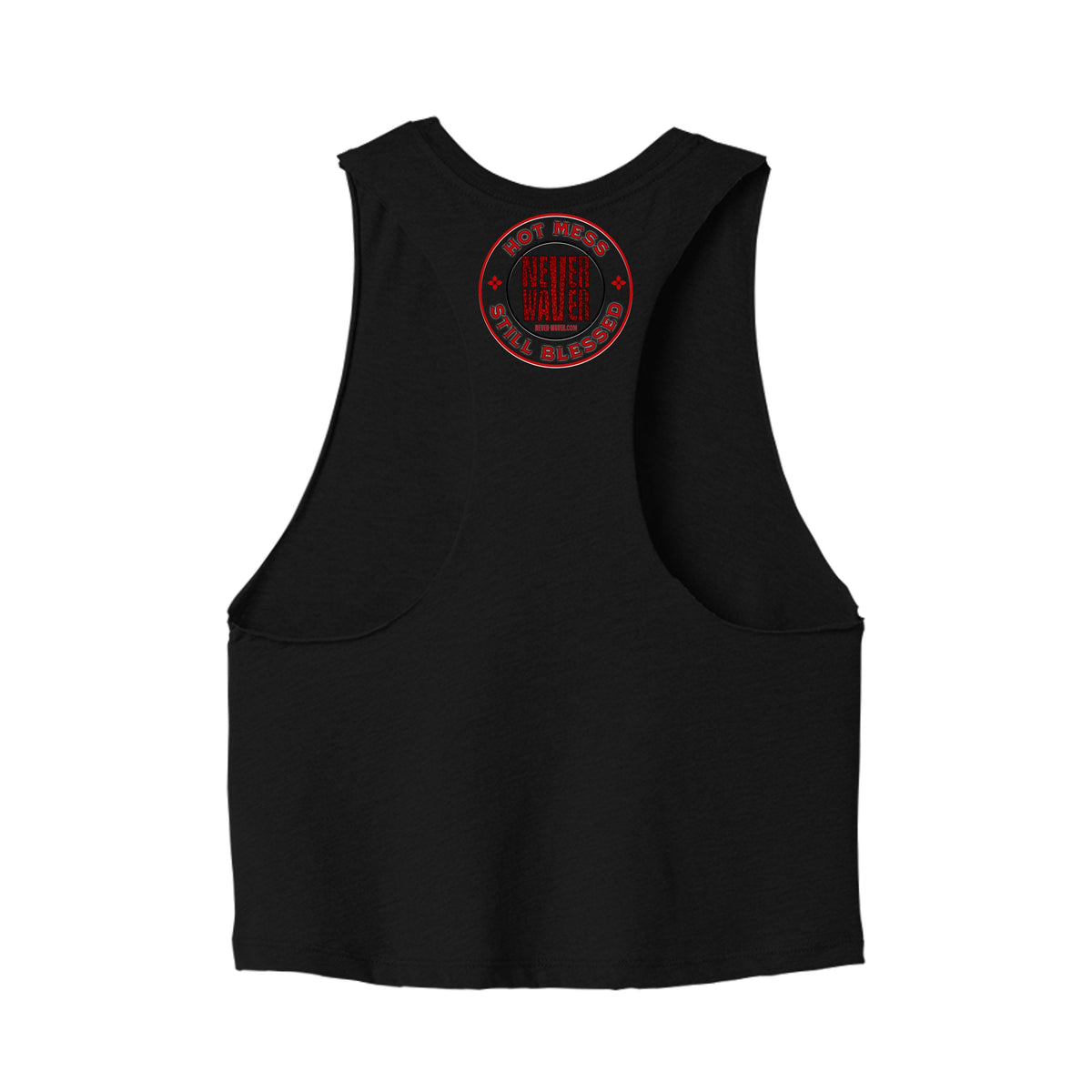 Hot Mess Never Waver Still Blessed Ladies Racerback Cropped Tank by Never Waver