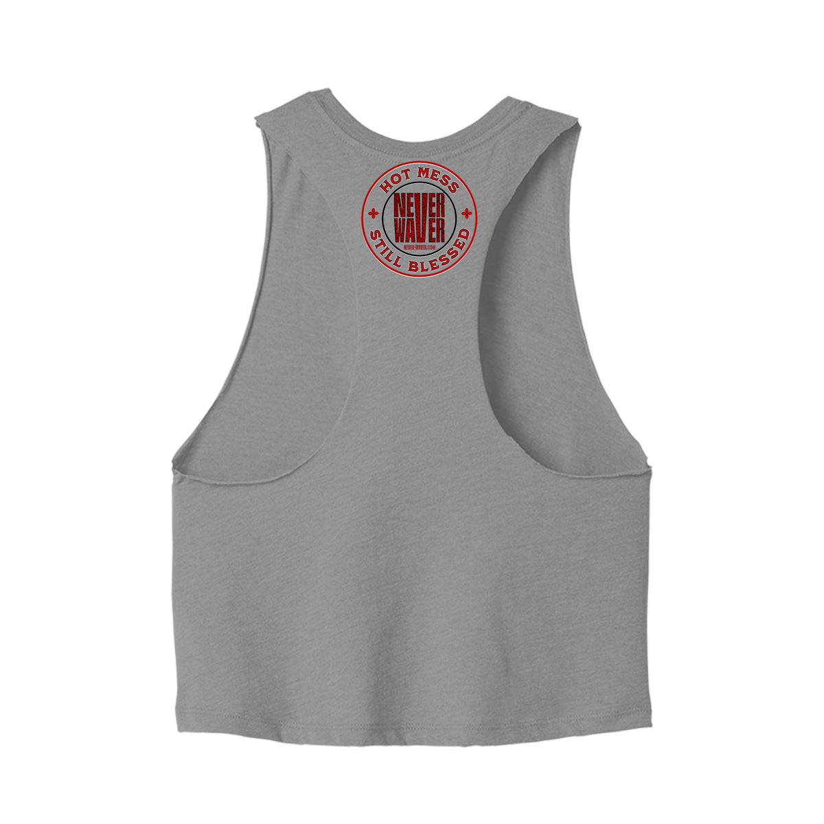 Hot Mess Never Waver Still Blessed Ladies Racerback Cropped Tank by Never Waver