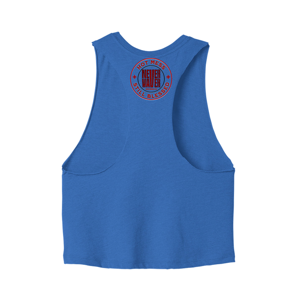 Hot Mess Never Waver Still Blessed Ladies Racerback Cropped Tank by Never Waver