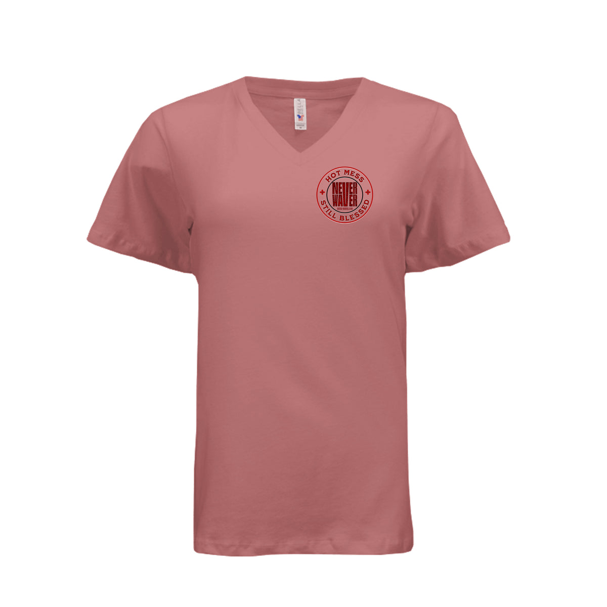 Hot Mess Never Waver Still Blessed Ladies T-Shirt by Never Waver