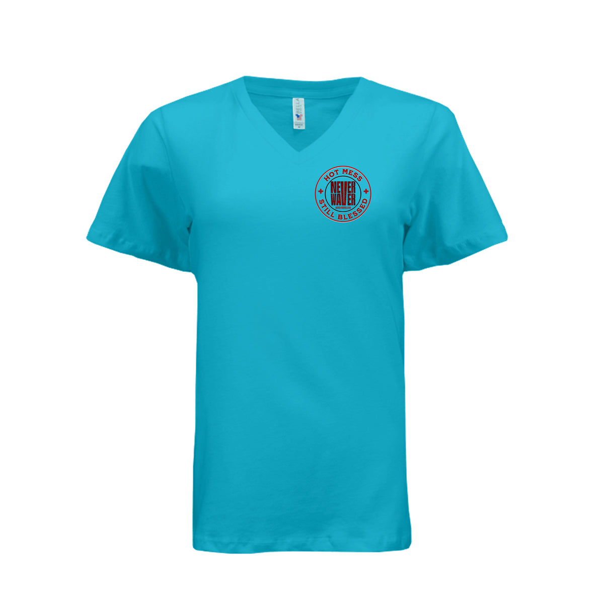 Hot Mess Never Waver Still Blessed Ladies T-Shirt by Never Waver