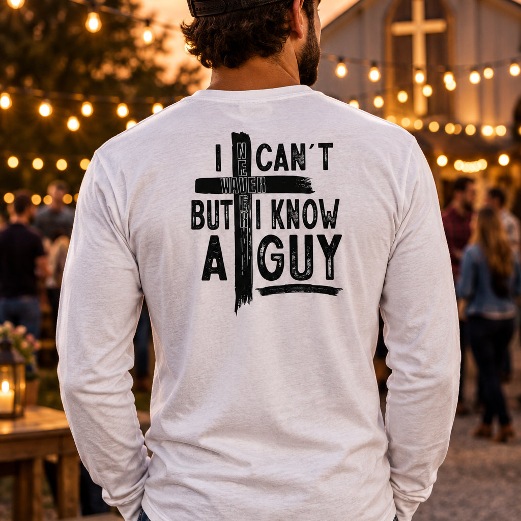 I Can't, But I Know a Guy | Christian Long-Sleeve Tee | Never Waver® by Never Waver