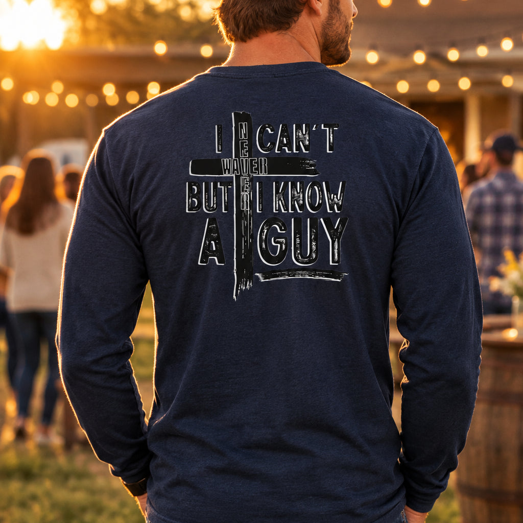 I Can't, But I Know a Guy | Christian Long-Sleeve Tee | Never Waver® by Never Waver